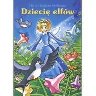 Baśnie, bajki, legendy - Siedmioróg Hans Christian Andersen Dziecię elfów - miniaturka - grafika 1