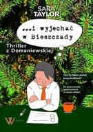 Klasyka - I WYJECHAĆ W BIESZCZADY THRILLER Z DOMANIEWSKIEJ SARA TAYLOR - miniaturka - grafika 1