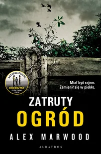 Alex Marwood Trujący Ogród - Thrillery - miniaturka - grafika 1