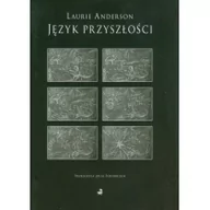 Kulturoznawstwo i antropologia - Biuro Literackie Język przyszłości Anderson Laurie - miniaturka - grafika 1