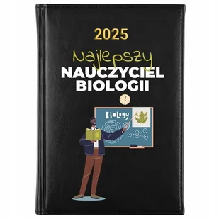 Kalendarz Książkowy A5 2025 NAJLEPSZY NAUCZYCIEL BIOLOGII Planer Notes Wz - Planery - miniaturka - grafika 1
