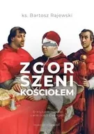 Religia i religioznawstwo - Zgorszeni Kościołem. O kryzysie nadziei i wierności Ewangelii - miniaturka - grafika 1