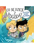 Felietony i reportaże - Co się dzieje z pogodą? Dlaczego klimat się zmienia - miniaturka - grafika 1