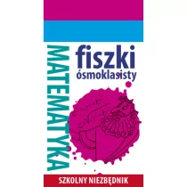 Olesiejuk Sp. z o.o. Szkolny niezbędnik. Fiszki ósmoklasisty. Mat. 1 praca zbiorowa - Podręczniki dla szkół podstawowych - miniaturka - grafika 1