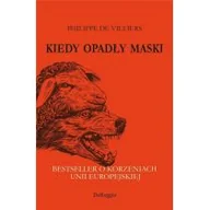 Baśnie, bajki, legendy - Villiers Philippe de Kiedy opadły maski. Bestseller o korzeniach UE - miniaturka - grafika 1