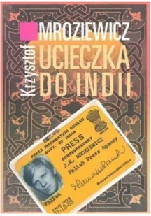 Ucieczka Do Indii - Felietony i reportaże - miniaturka - grafika 2
