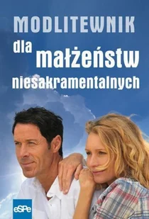 eSPe  Modlitewnik dla małżeństw niesakramentalnych - Religia i religioznawstwo - miniaturka - grafika 2