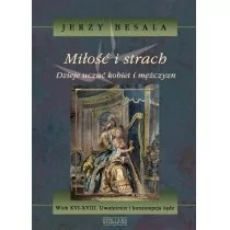 Zysk i S-ka Miłość i strach Dzieje uczuć kobiet i mężczyzn - Jerzy Besala - Historia Polski - miniaturka - grafika 1