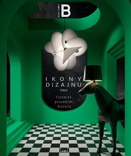 Ikony dizajnu. Człowiek, przedmiot, historia. Tom 2 - Książki o architekturze - miniaturka - grafika 1