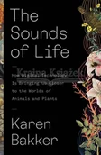 Pozostałe książki - The Sounds of Life: How Digital Technology Is Bringing Us Closer to the Worlds of Animals and Plants - miniaturka - grafika 1