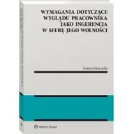 Prawo - Wymagania dotyczące wyglądu pracownika jako ingerencja w sferę jego wolności Irmina Miernicka - miniaturka - grafika 1