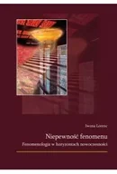 Technika - Niepewność fenomenu. Fenomenologia w horyzontach nowoczesności - Iwona Lorenc - miniaturka - grafika 1