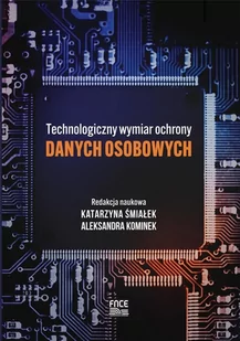 Technologiczny wymiar ochrony danych osobowych - Filozofia i socjologia - miniaturka - grafika 2