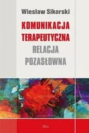 Książki medyczne - Komunikacja terapeutyczna. Relacja pozasłowna - miniaturka - grafika 1