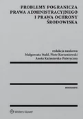 Prawo - Problemy pogranicza prawa administracyjnego i prawa ochrony środowiska Piotr Korzeniowski - miniaturka - grafika 1