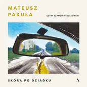 Audiobooki - literatura piękna - Skóra po dziadku Mateusz Pakuła - miniaturka - grafika 1
