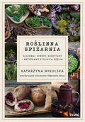 Książki kucharskie - Roślinna spiżarnia. Kiszonki, syropy, konfitury i przyprawy z dzikich roślin - miniaturka - grafika 1