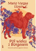 Pamiętniki, dzienniki, listy - Pół wieku z Borgesem. Niezwykłe spotkania gigantów literatury - miniaturka - grafika 1