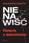 Publicystyka - Nienawiść. Historie z dzieciństwa - miniaturka - grafika 1