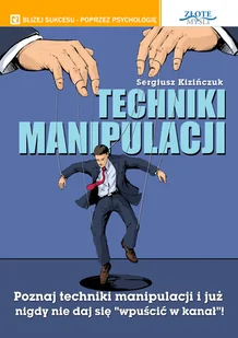 Techniki manipulacji Sergiusz Kizińczuk MP3) - Audiobooki - biznes i ekonomia - miniaturka - grafika 1