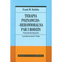 Wydawnictwo Uniwersytetu Jagiellońskiego Terapia poznawczo-behawioralna par i rodzin - Dattilio Frank M. - Psychologia - miniaturka - grafika 1