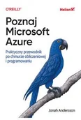 Książki medyczne - Poznaj Microsoft Azure. Praktyczny przewodnik po chmurze obliczeniowej i programowaniu - miniaturka - grafika 1