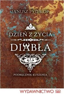 Dzień z życia diabła. Podręcznik kuszenia - Religia i religioznawstwo - miniaturka - grafika 1