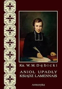 Anioł upadły. Ksiądz Lamennais - Biografie i autobiografie - miniaturka - grafika 1