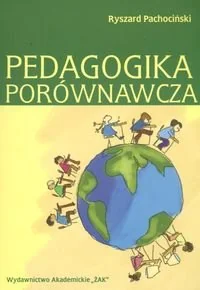 Pedagogika Porównawcza - Podręczniki dla szkół wyższych - miniaturka - grafika 1
