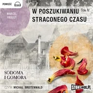 Audiobooki - literatura piękna - W poszukiwaniu straconego czasu, Tom IV: Sodoma i Gomora Marcel Proust - miniaturka - grafika 1