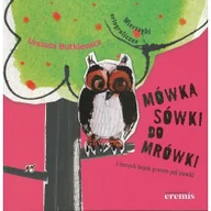 Felietony i reportaże - Mówka sówki do mrówki i innych bajek prawie pół stówki - miniaturka - grafika 1