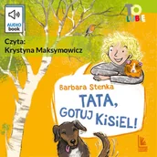 Audiobooki dla dzieci i młodzieży - Tata, gotuj kisiel! - miniaturka - grafika 1