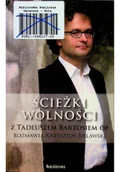Biografie i autobiografie - Ścieżki wolności Z Tadeuszem Bartosiem OP rozmawia Krzysztof Bielawski - miniaturka - grafika 1