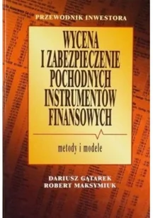 Wycena i zabezpieczenie pochodnych instrumentów finansowych - Finanse, księgowość, bankowość - miniaturka - grafika 1