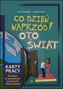 Pedagogika i dydaktyka - Co dzień na przód ! oto świat. Karty pracy dla dzieci ze specjalnymi potrzebami edukacyjnymi. - Dawidowicz Maria, Katarzyna Kozak - miniaturka - grafika 1