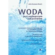 Zdrowie - poradniki - Wydawnictwo AA Hessmann-Kosaris Anita Woda jest najlepszym lekarstwem - miniaturka - grafika 1