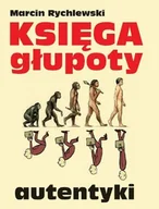 Aforyzmy i sentencje - Księga głupoty. Autentyki - miniaturka - grafika 1