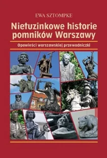 Nietuzinkowe historie pomników Warszawy Nowa - Książki o architekturze - miniaturka - grafika 2