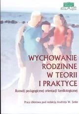 Wychowanie rodzinne w teorii i praktyce - Podręczniki dla szkół wyższych - miniaturka - grafika 1