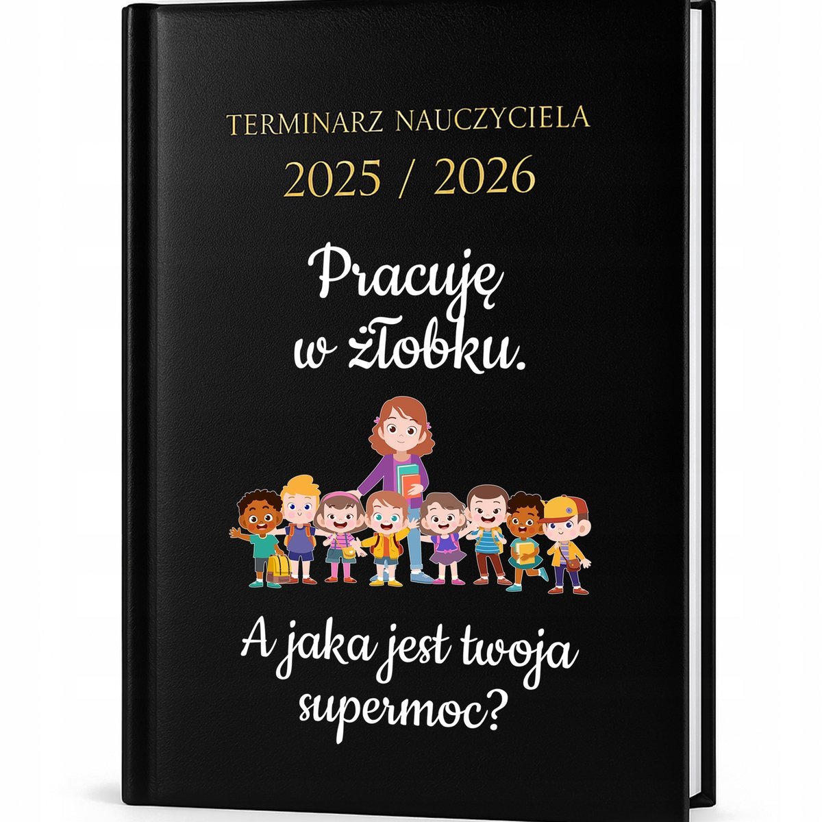 Kalendarz Nauczycielski A5 Czarny 2025 /2026 PRACUJĘ W ŻŁOBKU Terminarz