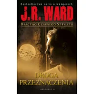 Fantasy - J.R. Ward Bractwo Czarnego Sztyletu Tom 9 Droga przeznaczenia - miniaturka - grafika 1