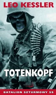 Totenkopf. Batalion Szturmowy SS - Literatura obyczajowa - miniaturka - grafika 1