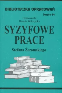 Biblios Syzyfowe prace Stefana Żeromskiego - zeszyt 64 - Danuta Wilczycka - Lektury szkoła podstawowa - miniaturka - grafika 3