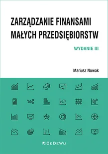 Zarządzanie finansami małych przedsiębiorstw w.3 - Podręczniki dla szkół wyższych - miniaturka - grafika 1