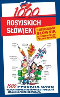 1000 rosyjskich słów(ek). Ilustrowany słownik rosyjsko-polski - Książki obcojęzyczne do nauki języków - miniaturka - grafika 1