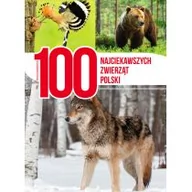 Albumy - przyroda - 100 NAJCIEKAWSZYCH ZWIERZĄT POLSKI Opracowanie zbiorowe - miniaturka - grafika 1