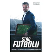 Felietony i reportaże - Czerwone i Czarne Krzysztof Stanowski Stan futbolu. Tajemnice boiska, szatni i piłkarskich gabinetów - miniaturka - grafika 1