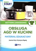 Pedagogika i dydaktyka - Wydawnictwo Szkolne PWN Aktywni zawodowo. Zajęcia kulinarne. Obsługa AGD w kuchni - miniaturka - grafika 1