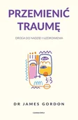 E-booki - nauka - Przemienić traumę. Droga do nadziei i uzdrowienia - miniaturka - grafika 1