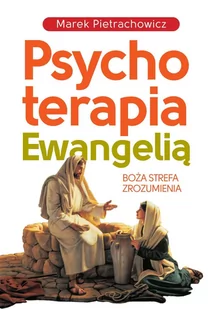 Psychoterapia Ewangelią - E-booki - religia - miniaturka - grafika 1